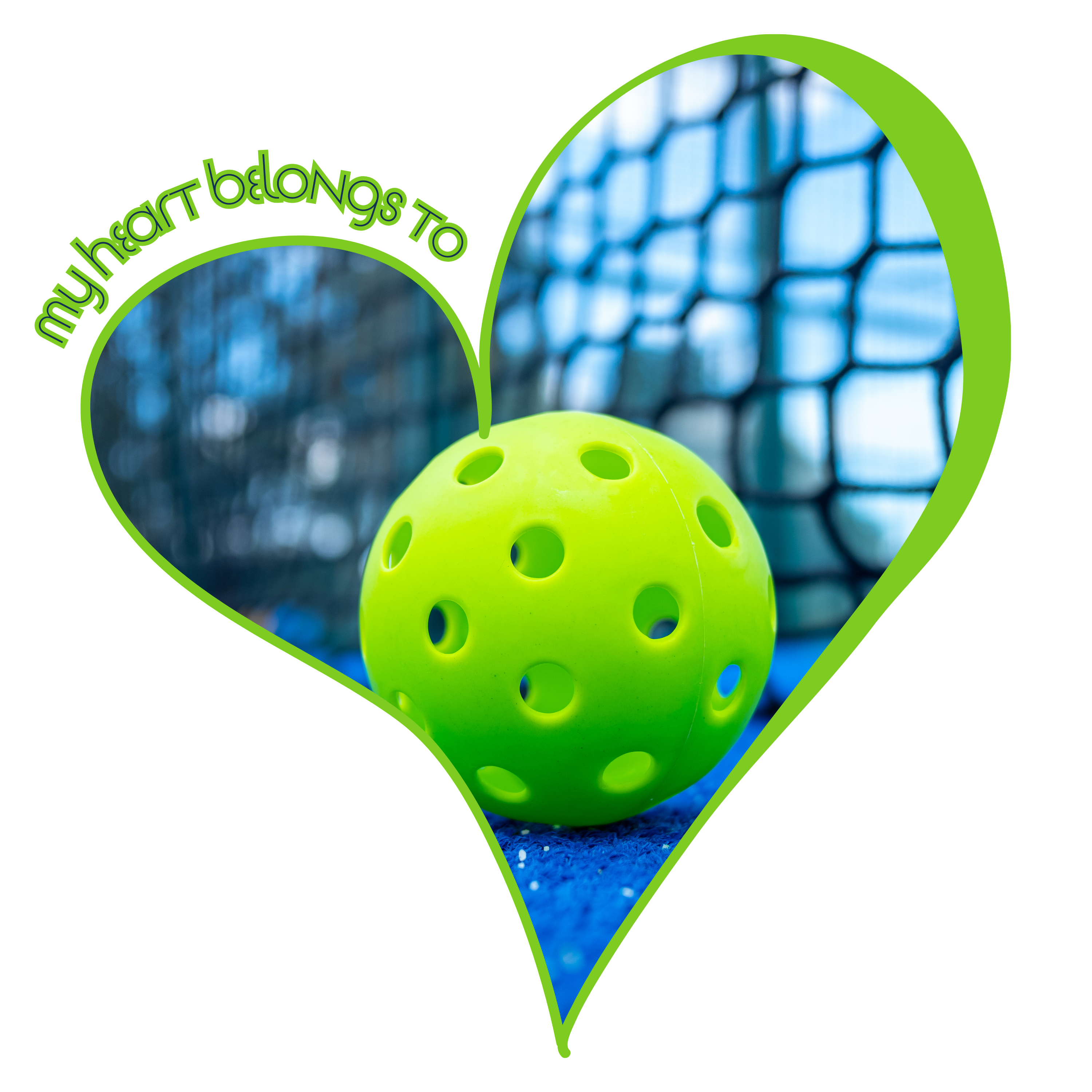 My Heart Belongs To Pickleball