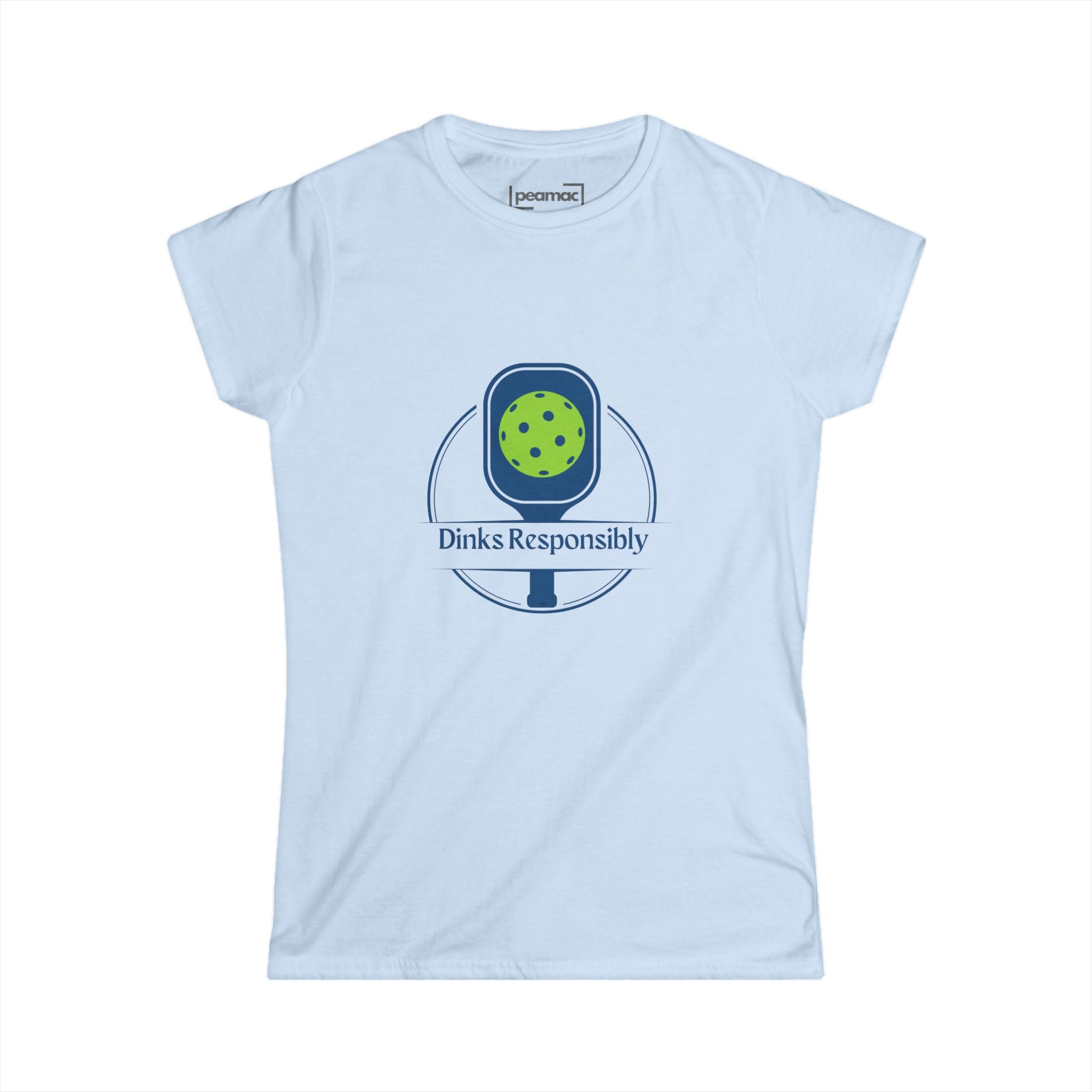 Dinks Responsibly Pickleball Tee | Funny Women's Semi-Fitted Softstyle T-Shirt | Gift for Player