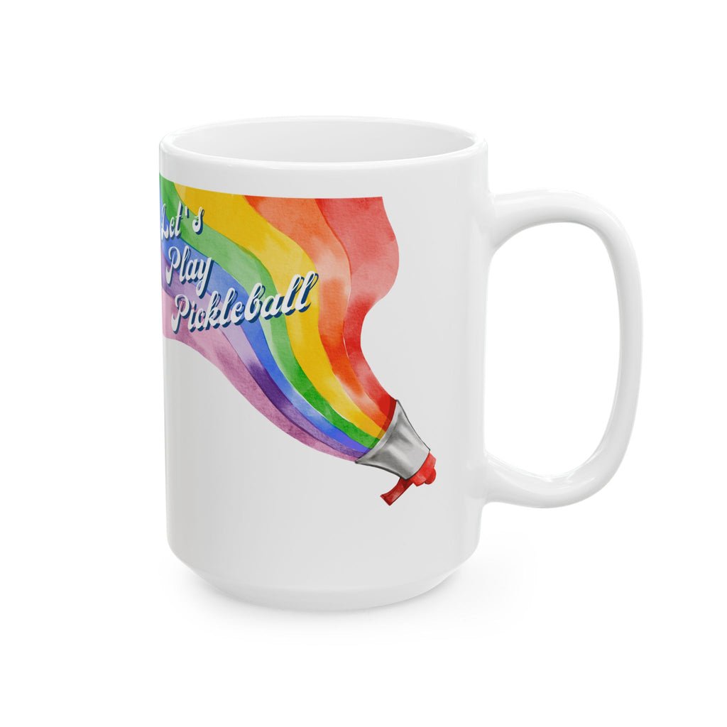 Let's Play Pickleball Ceramic Mug | Loud & Proud Rainbow 11oz and 15oz | Pride ware, LGBTQ2 Player Gift